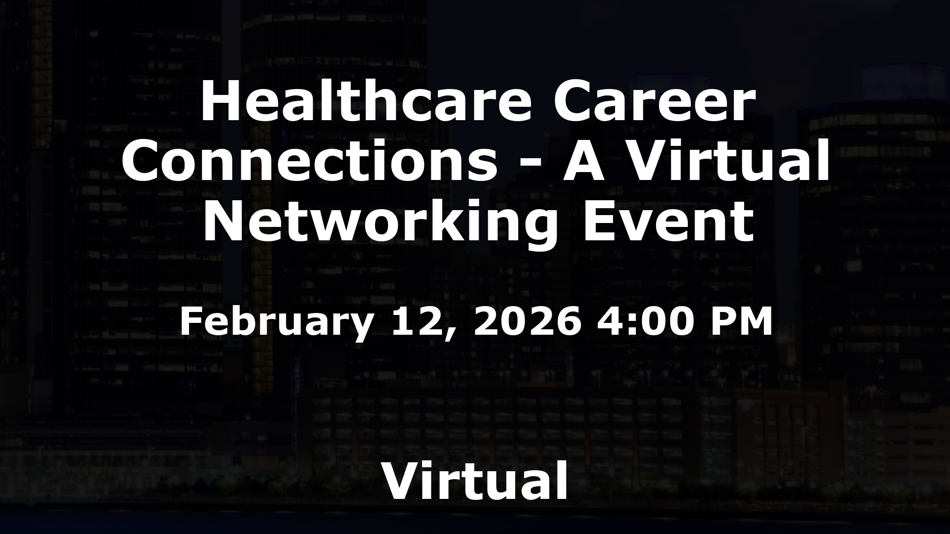 Healthcare Career Connections - A Virtual Networking Event event image
